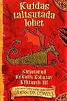 Kuidas taltsutada lohet by Cressida Cowell
