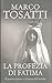 La profezia di Fatima: Il q...