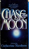 Chase the Moon by Catherine Nicolson