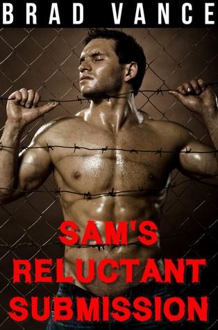 Sam's Reluctant Submission (Sam's Reluctant Submission, #1)