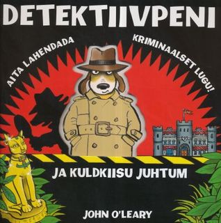 Detektiivpeni ja Kuldkiisu juhtum : aita lahendada kriminaalset lugu! (Hardcover)