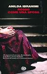 Rosso Come UNA Sposa by Anilda Ibrahimi