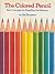 The Colored Pencil by Bet Borgeson