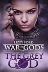 The Grey God by Lizzy Ford
