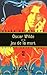 Oscar Wilde et le jeu de la mort