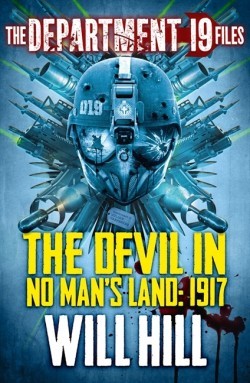 The Devil in No Man's Land: 1917 (The Department 19 Files, #2)