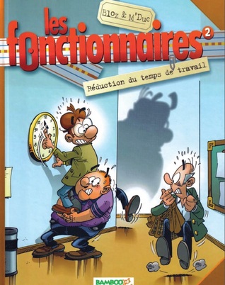 Réduction du temps de travail (Les Fonctionnaires, #2)
