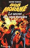 Le secret des sept temples (Bob Morane #116)