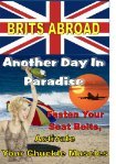 Brits Abroad, Another Day In Paradise