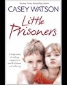Little Prisoners:...