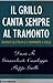 Il Grillo canta sempre al tramonto. Dialogo sull'Italia e il Movimento 5 stelle