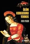 Ölüm Korkusunu Yenmek - Polis Çağırıyorum by Irvin D. Yalom