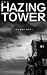 The Hazing Tower
