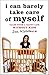 I Can Barely Take Care of Myself: Tales From a Happy Life Without Kids