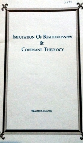 Imputation of Righteouness & Covenant Theology (Paperback)