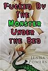 Fucked by the Monster Under the Bed