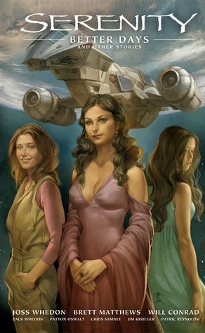 Better Days and Other Stories (Serenity #2, 2.5, 2.6)