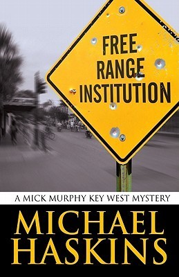 Free Range Institution (Mick Murphy #2)