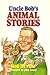 Uncle Bob's Animal Stories