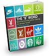 The "B" Word The "B" Word