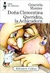 Doña Clementina Queridita, La Achicadora