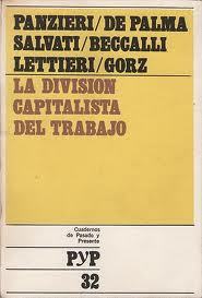 La división capitalista del trabajo (Cuadernos de Pasado y Presente, #32)