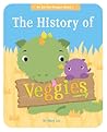 The History of Veggies by Mary    Lee