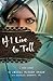 If I Live To Tell by Akeela Hayder Green If I Live To Tell by Akeela Hayder Green