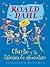 Charlie y la fábrica de chocolate by Roald Dahl