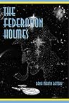 The Federation Holmes: Casebook Number One: A Baker's Dozen Of Sherlock Holmes Star Trek Parodies