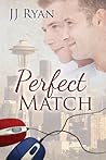 Perfect Match by J.J. Ryan Perfect Match by J.J. Ryan