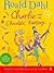 Charlie and the Chocolate Factory by Roald Dahl
