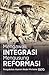 Mengawali Integrasi Mengusung Reformasi