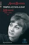 Timpul ce ni s-a dat. Memorii 1947-1959