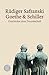Goethe Und Schiller: Geschichte einer Freundschaft