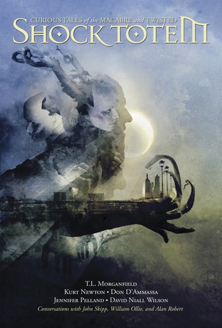 Shock Totem 1: Curious Tales of the Macabre and Twisted (Paperback)