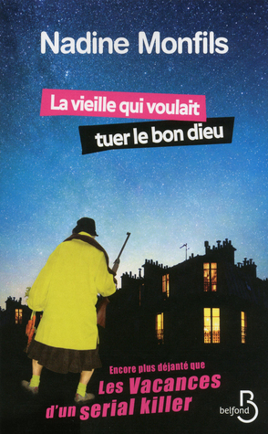 La Vieille qui voulait tuer le bon dieu (Paperback)
