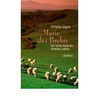 Marie des Brebis. Der reiche Klang des einfachen Lebens