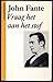 Vraag het aan het stof by John Fante