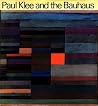 Paul Klee and the Bauhaus Paul Klee and the Bauhaus