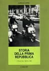 Storia della prima Repubblica. L'Italia dal 1942 al 1992