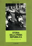 Storia della prima Repubblica. L'Italia dal 1942 al 1992 (Hardcover)