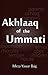 Akhlaaq of the Ummati