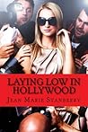 Laying Low In Hollywood by Jean Marie Stanberry