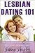 Lesbian Dating 101 by Jenny Jacobs