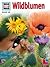 Wilde Blumen (Was ist was #26)
