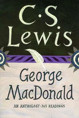 George MacDonald: An Anthology - 365 Readings