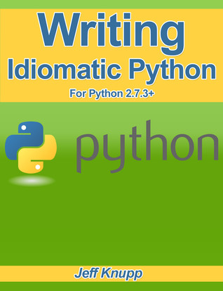 Writing Idiomatic Python 2.7.3 (Paperback)