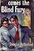 Comes the Blind Fury