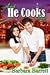 And He Cooks Too by Barbara Barrett And He Cooks Too by Barbara Barrett